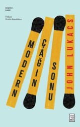 Modern Çağın Sonu - Ketebe Yayınları