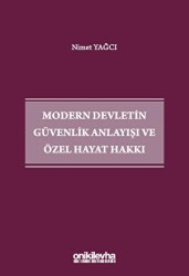 Modern Devletin Güvenlik Anlayışı ve Özel Hayat Hakkı - On İki Levha Yayınları