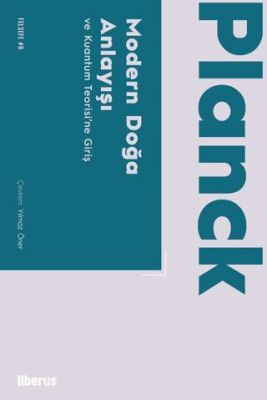 Modern Doğa Anlayışı ve Kuantum Teorisi’ne Giriş - 1