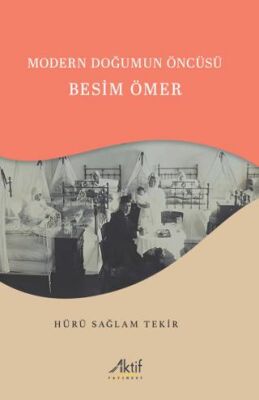 Modern Doğumun Öncüsü Besim Ömer - 1