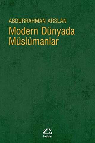 Modern Dünyada Müslümanlar - İletişim Yayınevi