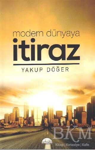 Modern Dünyaya İtiraz - Artuklu Yayınları