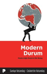 Modern Durum- Modernliğe Eleştirel Bir Bakış - Pınar Yayınları