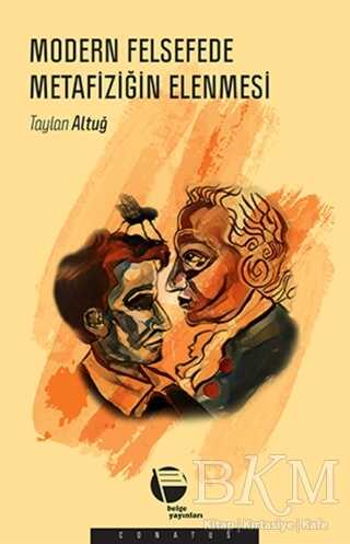 Modern Felsefede Metafiziğin Elenmesi - Belge Yayınları