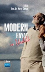 Modern Hayat ve Yaşlılık - Nobel Akademik Yayıncılık