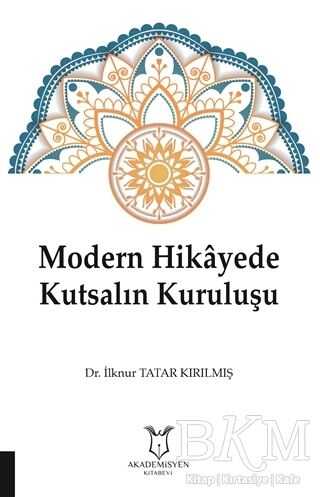 Modern Hikayede Kutsalın Kuruluşu - Akademisyen Kitabevi