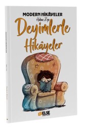 Modern Hikayelerle Deyimler - Else Yayıncılık