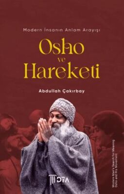 Modern İnsanın Anlam Arayışı: Osho ve Hareketi - 1