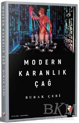 Modern Karanlık Çağ - IQ Kültür Sanat Yayıncılık
