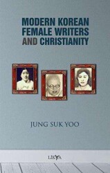 Modern Korean Female Writers and Christianity - Likya