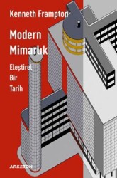 Modern Mimarlık - Eleştirel Bir Tarih - Arketon Yayıncılık