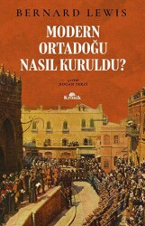 Modern Ortadoğu Nasıl Kuruldu? - Kronik Kitap