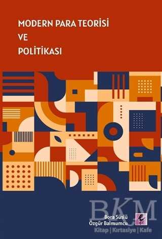 Modern Para Teorisi ve Politikası - Efil Yayınevi