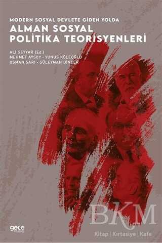 Modern Sosyal Devlete Giden Yolda Alman Sosyal Politika Teorisyenleri - Gece Kitaplığı