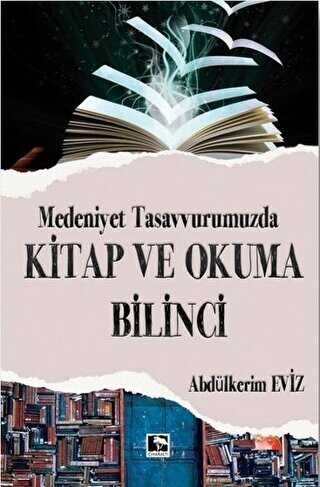 Modern Tasavvurumuzda Kitap ve Okuma Bilinci - Çınaraltı Yayınları