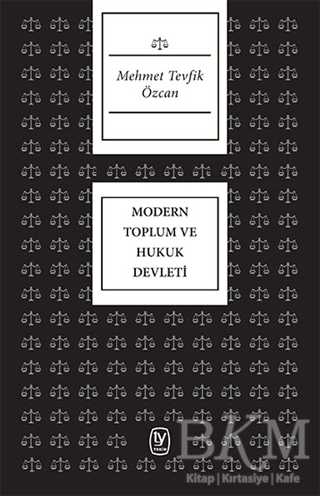 MODERN TOPLUM VE HUKUK DEVLETİ - Tekin Yayınevi
