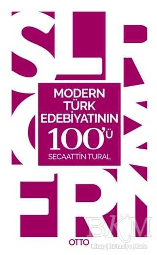 Modern Türk Edebiyatının 100`ü - Otto Yayınları
