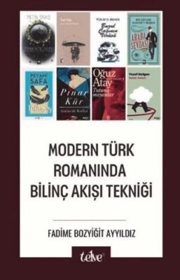 Modern Türk Romanında Bilinç Akışı Tekniği - 1