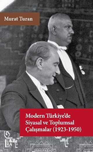 Modern Türkiye’de Siyasal ve Toplumsal Çalışmalar 1923-1950