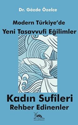 Modern Türkiye`de Yeni Tasavvufi Eğilimler - 1