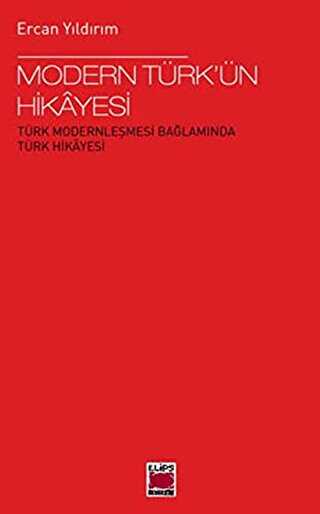 Modern Türk’ün Hikayesi - Elips Kitap