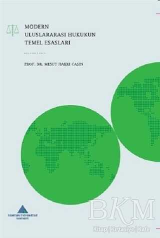 Modern Uluslararası Hukukun Temel Esasları - Yeditepe Üniversitesi Yayınevi