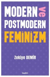Modern ve Postmodern Feminizm - Kadim Yayınları