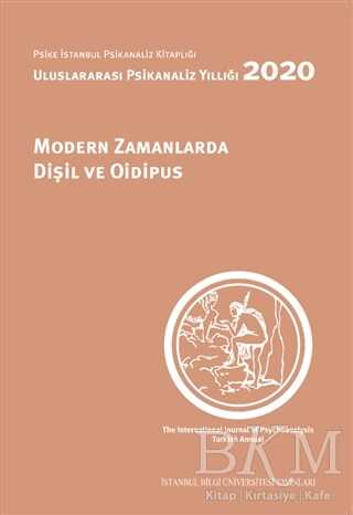Modern Zamanlarda Dişil ve Oidipus - İstanbul Bilgi Üniversitesi Yayınları