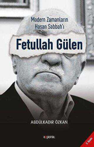 Modern Zamanların Hasan Sabbah`ı: Fetullah Gülen - Kopernik Kitap