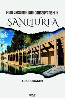 Modernisation and Conservatism in Şanlıurfa - 1