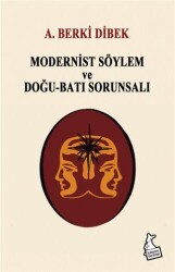 Modernist Söylem ve Doğu-Batı Sorunsalı - Kanguru Yayınları