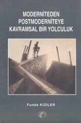 Moderniteden Postmoderniteye Kavramsal Bir Yolculuk - Salkımsöğüt Yayınları