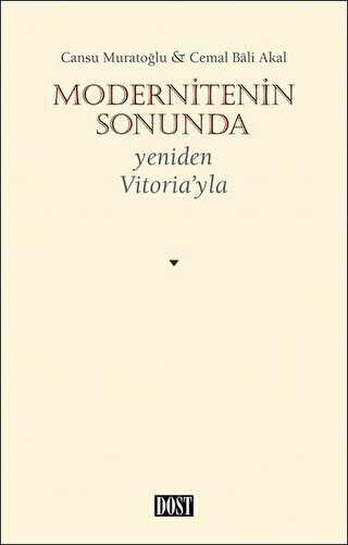 Modernitenin Sonunda - Dost Kitabevi Yayınları