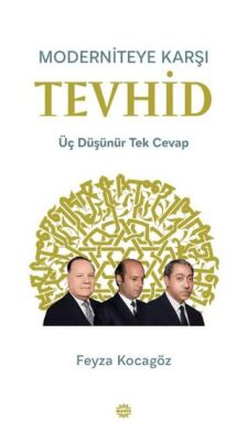 Moderniteye Karşı Tevhid - 1