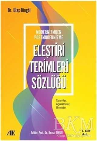 Modernizmden Postmodernizme Eleştiri Terimleri Sözlüğü Cilt 1 - 1