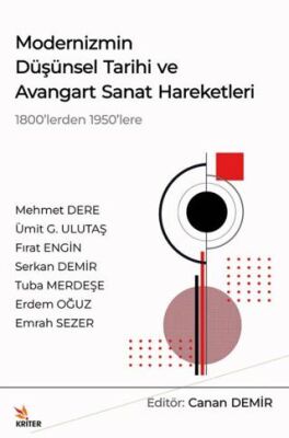 Modernizmin Düşünsel Tarihi ve Avangart Sanat Hareketleri - 1