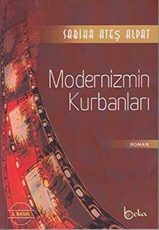 Modernizmin Kurbanları - Beka Yayınları