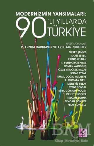 Modernizmin Yansımaları: 90’lı Yıllarda Türkiye - Efil Yayınevi