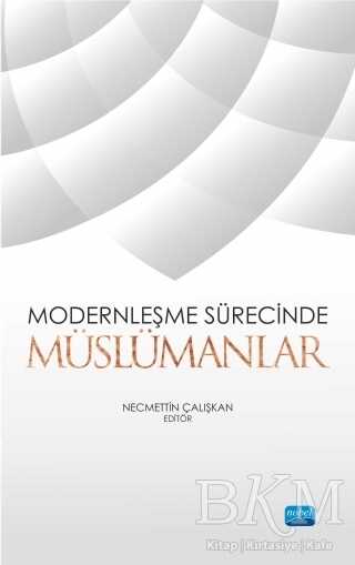 Modernleşme Sürecinde Müslümanlar - Nobel Akademik Yayıncılık