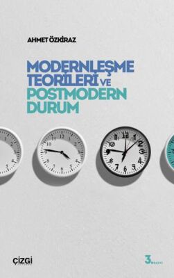 Modernleşme Teorileri ve Postmodern Durum - 1