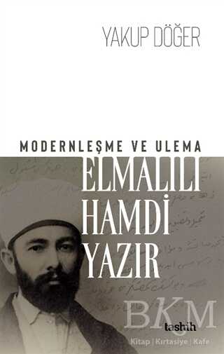 Modernleşme ve Ulema - Elmalılı Hamdi Yazır - Tashih Yayınları