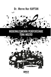 Modernleşmenin Periferisinde Türk Müziği - Gece Kitaplığı