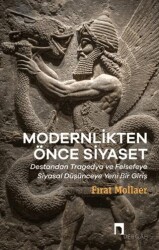 Modernlikten Önce Siyaset - Estetiğin Siyaseti - Dergah Yayınları