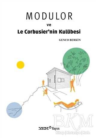 Modulor ve Le Corbusier’nin Kulübesi - YEM Yayın