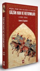 Moğol İranı’nda Gelenek ve Değişim: Gazan Han ve Reformları 1295 - 1304 - Ötüken Neşriyat