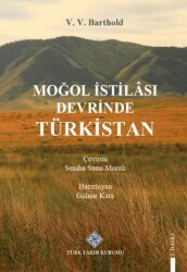 Moğol İstilası Devrinde Türkistan - Türk Tarih Kurumu Yayınları