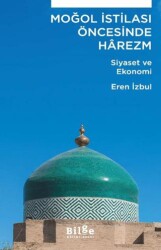 Moğol İstilası Öncesinde Harezm - Bilge Kültür Sanat