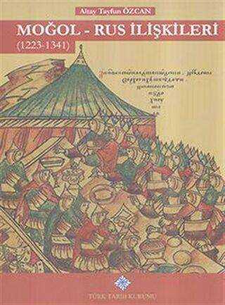 Moğol - Rus İlişkileri 1223 - 1341