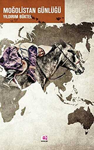 Moğolistan Günlüğü - E Yayınları