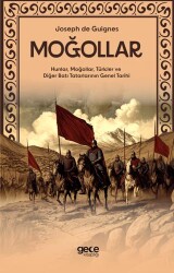 Moğollar - Hunlar, Moğollar, Türkler ve Diğer Batı Tatarlarının Genel Tarihi - Gece Kitaplığı